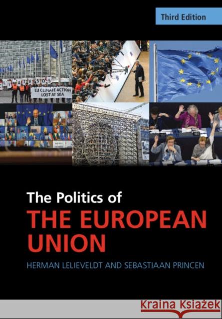 The Politics of the European Union Herman Lelieveldt Sebastiaan Princen 9781009318341 Cambridge University Press - książka