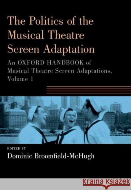 The Politics of the Musical Theatre Screen Adaptation  9780197649398 Oxford University Press Inc - książka