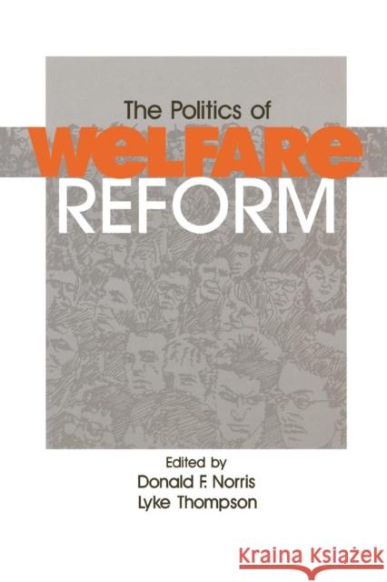 The Politics of Welfare Reform Donald F. Norris Donald F. Norris Lyke Thompson 9780803957015 Sage Publications - książka