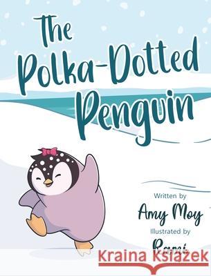 The Polka-Dotted Penguin Amy Moy Rami 9780578965642 Amy Moy - książka