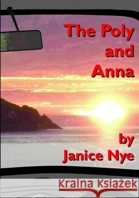 The Poly and Anna Janice Nye 9781326364618 Lulu.com - książka