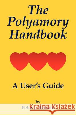 The Polyamory Handbook: A User's Guide Benson, Peter J. 9781434373441 Authorhouse - książka