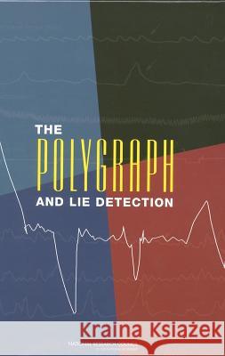 The Polygraph and Lie Detection National Research Council                Division of Behavioral and Social Scienc Committee on National Statistics 9780309263924 National Academies Press - książka