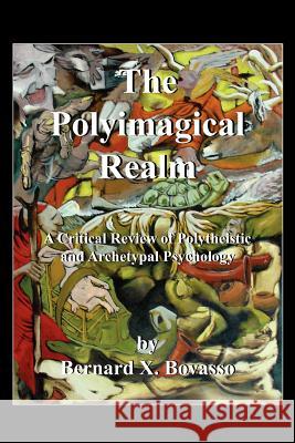 The Polyimagical Realm Bernard X. Bovasso 9781418499990 Authorhouse - książka