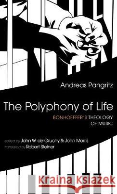 The Polyphony of Life Andreas Pangritz, John W de Gruchy, John Morris 9781532661532 Cascade Books - książka