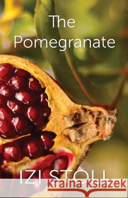 The Pomegranate Izi Stoll 9780578471594 Viva Obscura Press - książka