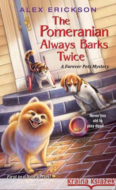 The Pomeranian Always Barks Twice Alex Erickson 9781496724502 Kensington Publishing Corporation - książka