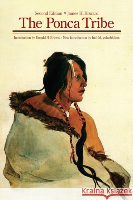 The Ponca Tribe James H. Howard Judi M. Gaiashkibos Donald N. Brown 9780803228191 Bison Books - książka