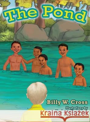 The Pond Billy W. Cross Blueberry Illustrations 9780578697390 Billy Cross- Author - książka