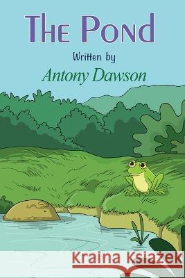 The Pond Antony Dawson, Maple Publishers 9781915492449 Maple Publishers - książka