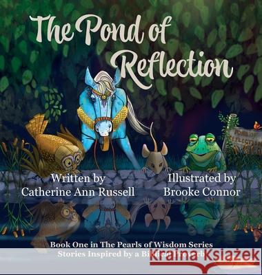 The Pond of Reflection Catherine Ann Russell, Brooke Connor 9781956693034 Basketful Relief Project - książka