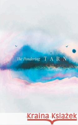 The Pondering Tarn Kaushik Banerjee   9788187393214 Adroit Publishers - książka