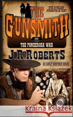 The Ponderosa War J. R. Roberts 9781612326337 Speaking Volumes LLC - książka