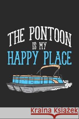 The Pontoon Is My Happy Place: 120 Pages I 6x9 I Graph Paper 5x5 Funny Notebooks 9781678365783 Independently Published - książka