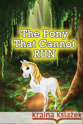 The Pony That Cannot Run Jupiter Kids 9781634286756 Speedy Publishing LLC - książka