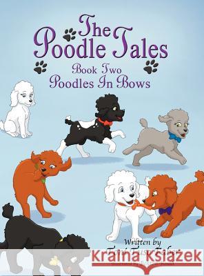 The Poodle Tales: Book Two: Poodles In Bows Faber, Toni Tuso 9780988518094 Mindstir Media - książka