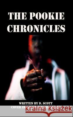 The Pookie Chronicles D. Scott S. Quanaah Khalik Allah 9781500757205 Createspace - książka