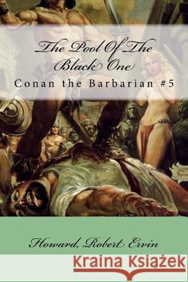 The Pool Of The Black One: Conan the Barbarian #5 Mybook 9781984226341 Createspace Independent Publishing Platform - książka