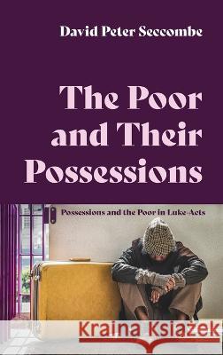 The Poor and Their Possessions David Peter Seccombe 9781666710045 Wipf & Stock Publishers - książka