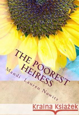 The Poorest Heiress Mandi Lauren Nowitz 9781539413325 Createspace Independent Publishing Platform - książka