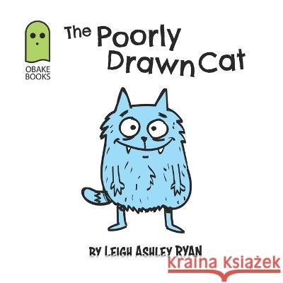 The Poorly Drawn Cat Leigh Ryan   9798389909632 Independently Published - książka