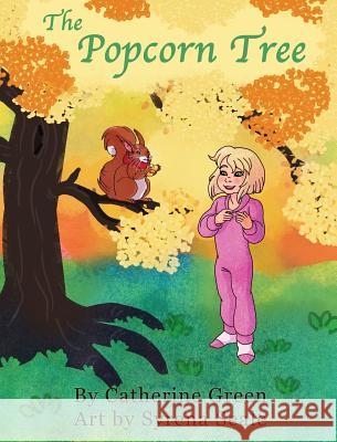 The Popcorn Tree: An Adventurous Tale Catherine Green Syrena Seale Syrena Seale 9781947946095 Book Liftoff - książka