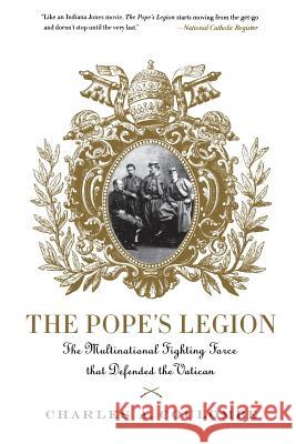 The Pope's Legion: The Multinational Fighting Force That Defended the Vatican C Coulombe 9780230617568  - książka