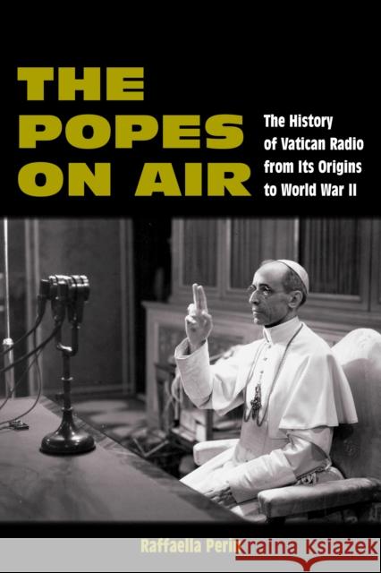 The Popes On Air Raffaella Perin 9781531507152 Fordham University Press - książka