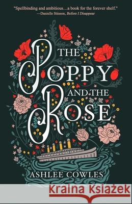 The Poppy and the Rose Ashlee Cowles 9781945654640 Owl Hollow Press, LLC - książka