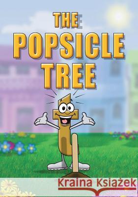 The Popsicle Tree Linda Lee Ward Patrick Siwik 9780990848783 Adventures in Print - książka