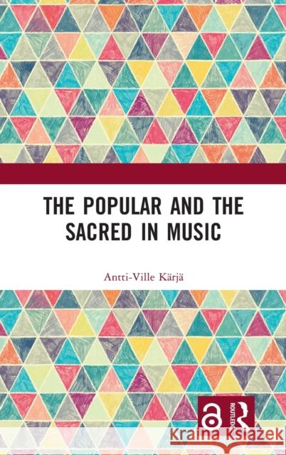 The Popular and the Sacred in Music K 9781032025032 Routledge - książka
