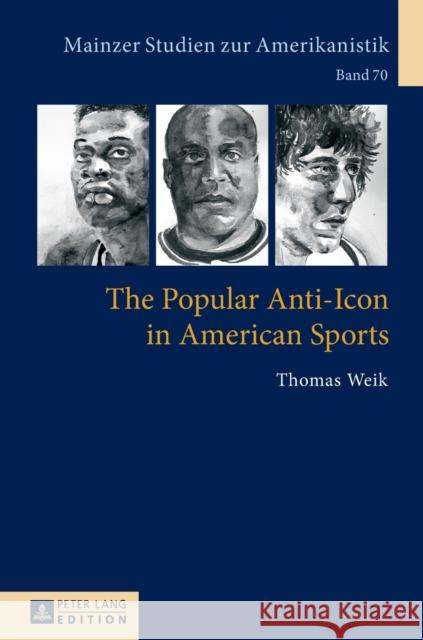 The Popular Anti-Icon in American Sports Herget, Winfried 9783631738054 Peter Lang Gmbh, Internationaler Verlag Der W - książka