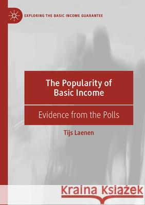 The Popularity of Basic Income: Evidence from the Polls Tijs Laenen 9783031293542 Palgrave MacMillan - książka