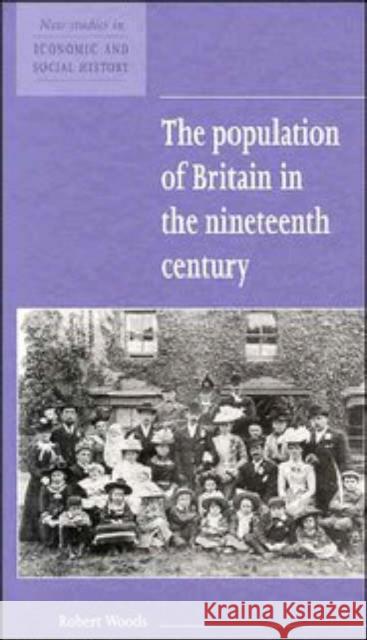 The Population of Britain in the Nineteenth Century Robert Woods Maurice Kirby 9780521552790 Cambridge University Press - książka