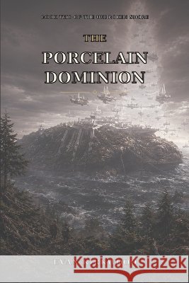 The Porcelain Dominion Kirkwood 9798256218409 Evan Kirkwood - książka