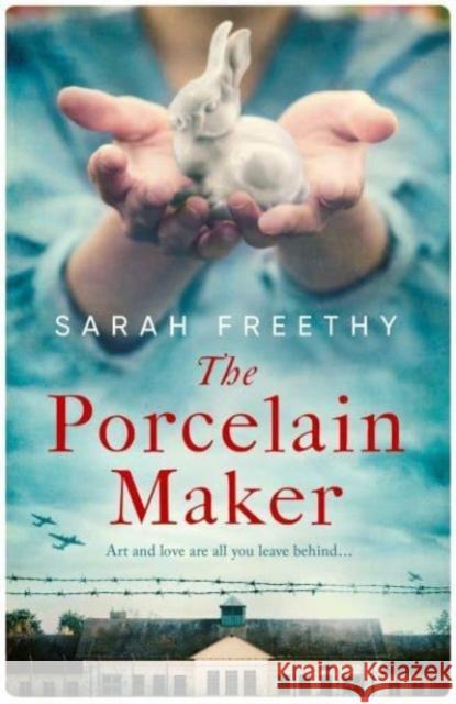 The Porcelain Maker: 'An absorbing study of love and art' Sunday Times Sarah Freethy 9781398511798 Simon & Schuster Ltd - książka