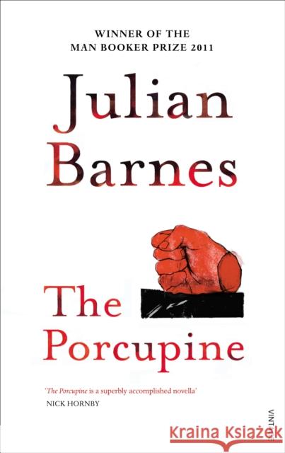 The Porcupine Julian Barnes 9780099540144 Vintage, London - książka