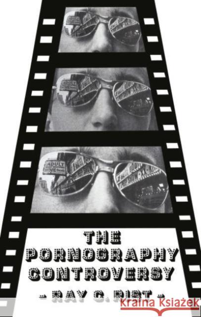 The Pornography Controversy: Changing Moral Standards in American Life Rist, Ray 9781138537668 Taylor and Francis - książka