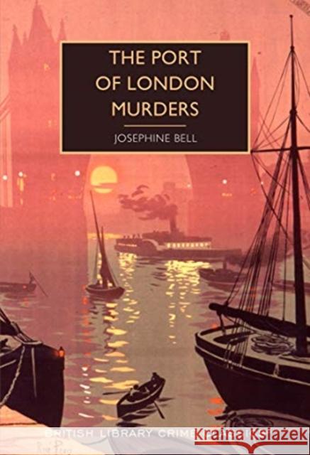 The Port of London Murders Josephine Bell 9780712353618 British Library Publishing - książka
