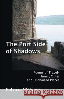 The Port Side of Shadows Patricia Williams 9781635341645 Finishing Line Press - książka