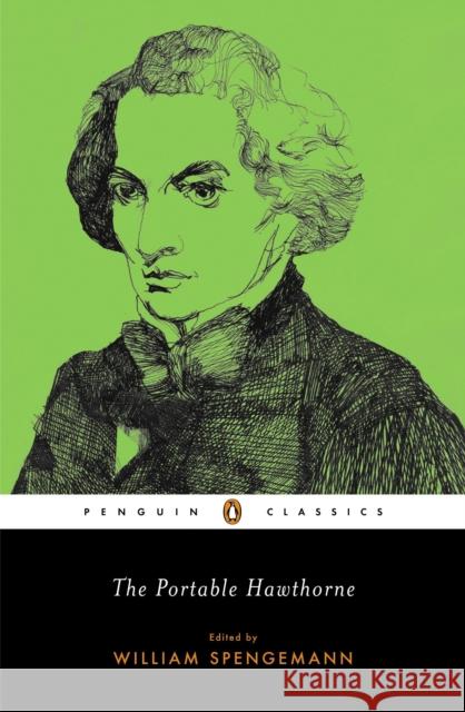 The Portable Hawthorne Nathaniel Hawthorne William C. Spengemann 9780143039280 Penguin Books - książka