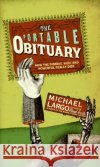 The Portable Obituary: How the Famous, Rich, and Powerful Really Died Michael Largo 9780061231667 Harper Paperbacks