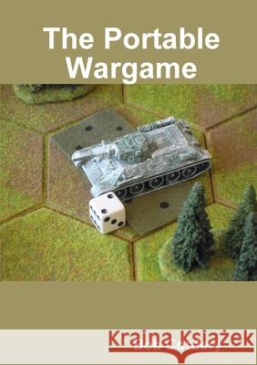 The Portable Wargame Bob Cordery 9781326904586 Lulu.com - książka