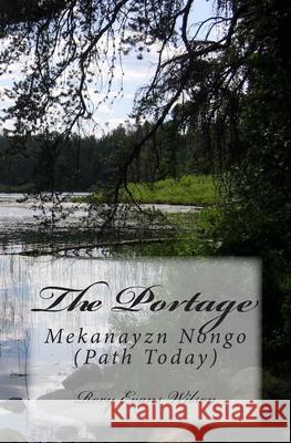 The Portage: Mekanayzn Nongo (Path Today) Rory Evans Wilson 9781499741919 Createspace - książka