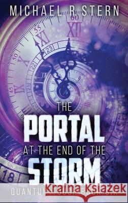 The Portal At The End Of The Storm Michael R. Stern 9784867502846 Next Chapter - książka