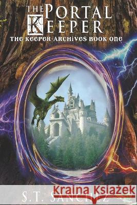 The Portal Keeper S. T. Sanchez 9781959872061 Pampered Cat Press - książka