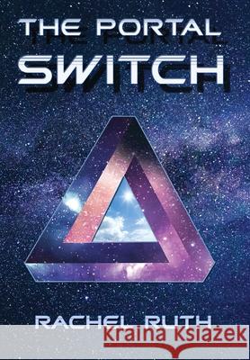 The Portal Switch Rachel Ruth 9781945190865 Rachel R. Swanson - książka