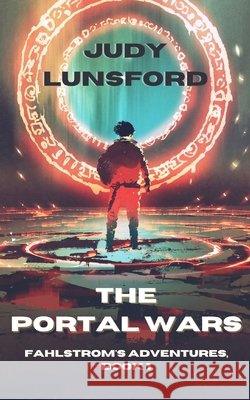The Portal Wars Judy Lunsford 9798518044241 Independently Published - książka
