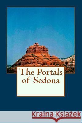 The Portals of Sedona Gary Wonning 9781987518825 Createspace Independent Publishing Platform - książka