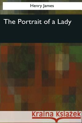 The Portrait of a Lady Henry James 9781545067574 Createspace Independent Publishing Platform - książka